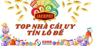 Tổng hợp các nhà cái uy tín chơ xổ số lô đề uy tín bảo mật